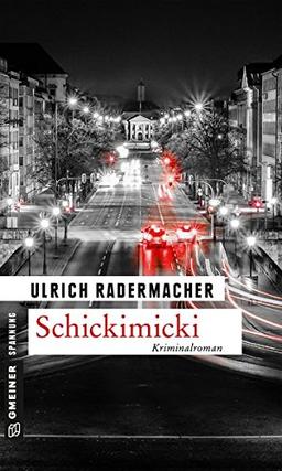 Schickimicki: Kommissar Alois Schöns 2. Fall (Kriminalromane im GMEINER-Verlag)