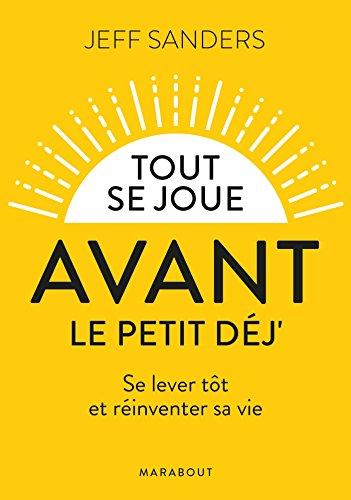 Tout se joue avant le petit déj' : se lever tôt et réinventer sa vie