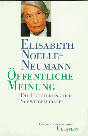 Öffentliche Meinung. Die Entdeckung der Schweigespirale