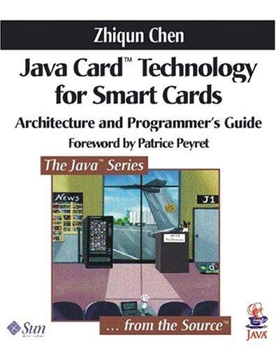 Java Card Technology for Smart Cards: Architecture and Programmer's Guide (Java (Addison-Wesley))