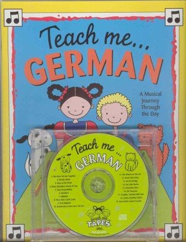 Teach Me...German: Songs in German and English: A Musical Journey Through the Day