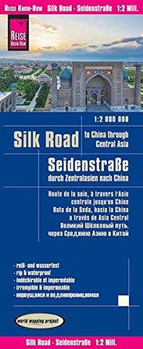 Reise Know-How Landkarte Seidenstraße - Durch Zentralasien nach China (1:1.800.000): world mapping project