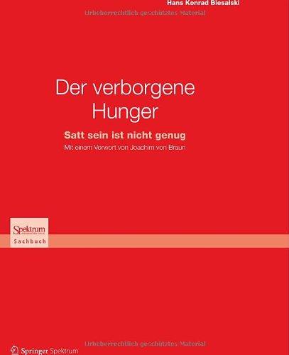 Der verborgene Hunger: Satt sein ist nicht genug