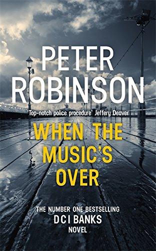 When the Music's Over: The 23rd DCI Banks Mystery