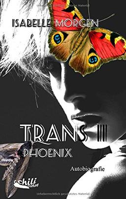 TRANS II : Phoenix: Autobiografie