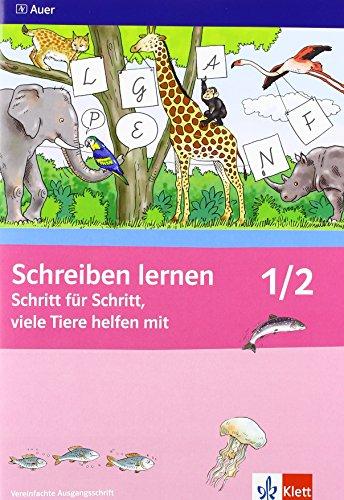 Schreiben lernen Schritt für Schritt, viele Tiere helfen mit / Arbeitsheft VA für Rechtshänder 1. Schuljahr: Neubearbeitung