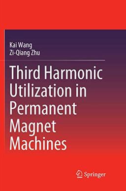 Third Harmonic Utilization in Permanent Magnet Machines