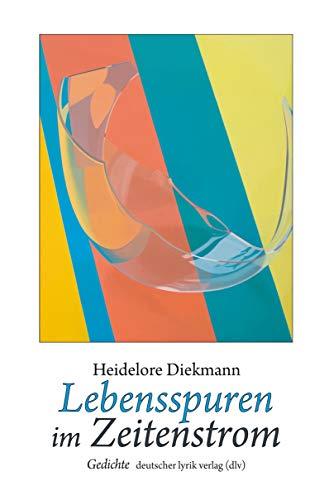 Lebensspuren im Zeitenstrom (deutscher lyrik verlag)