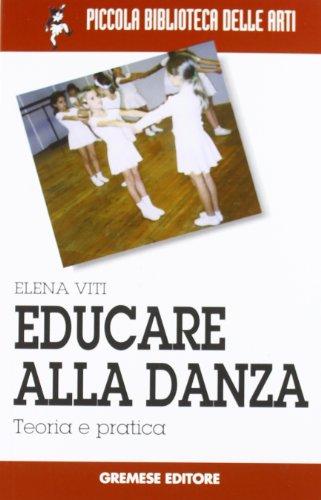 Educare alla danza. Teoria e pratica