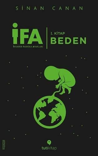 IFA Insanin Fabrika Ayarlari 1. Kitap Beden