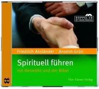 Spirituell führen: mit Benedikt und der Bibel