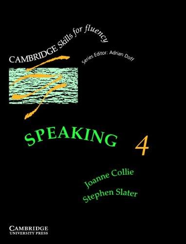 Speaking 4 Student's Book: Advanced: Advanced Level 4 (Cambridge Skills for Fluency)