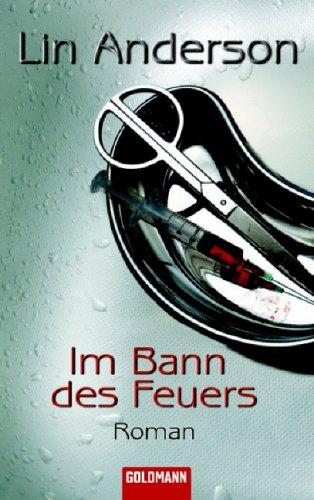 Im Bann des Feuers: Roman