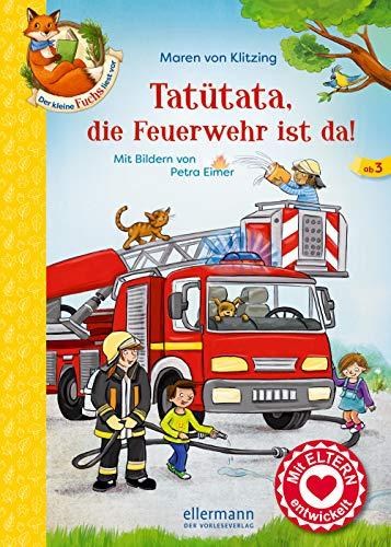 Der kleine Fuchs liest vor: Tatütata, die Feuerwehr ist da!