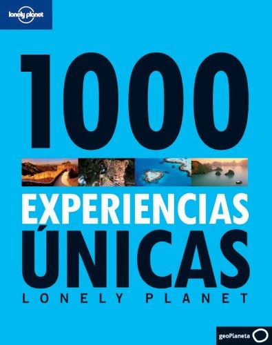 Lonely Planet 1000 Experiencias Unicas (Viaje y aventura)