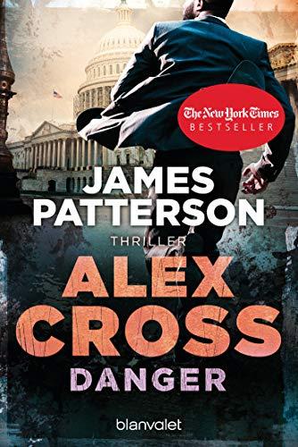 Danger - Alex Cross 25: Thriller