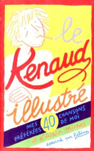 Le Renaud illustré : mes 40 chansons préférées de moi