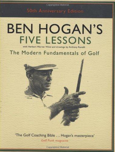 Ben Hogan's Five Lessons: The Modern Fundamentals of Golf