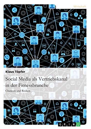 Social Media als Vertriebskanal in der Fitnessbranche: Chancen und Risiken