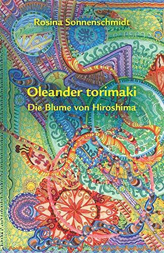 Oleander Torimaki - die Blume von Hiroshima