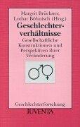 Brückner, Geschlechterverhältnisse: Gesellschaftliche Konstruktionen und Perspektiven ihrer Veränderung
