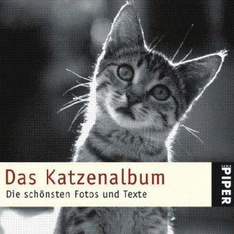 Das Katzenalbum: Die schönsten Fotos und Texte