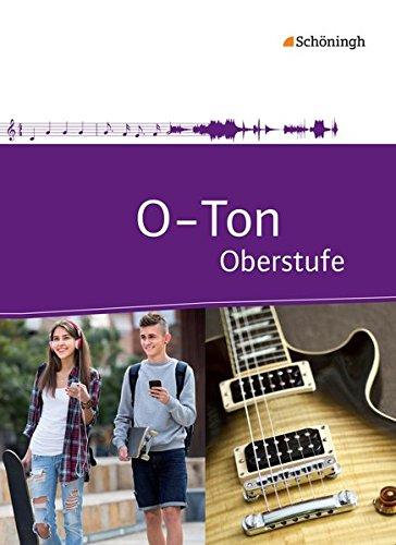 O-Ton - Arbeitsbuch für den Musikunterricht in der Oberstufe: Schülerband