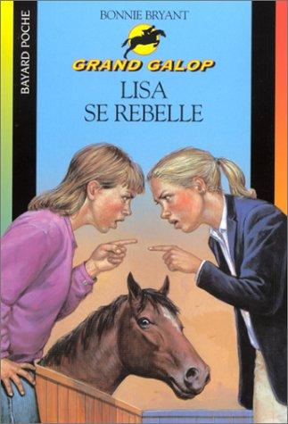 Grand Galop. Lisa se rebelle