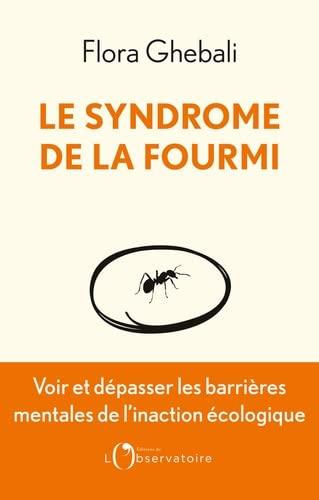 Le syndrome de la fourmi : voir et dépasser les barrières mentales de l'inaction écologique