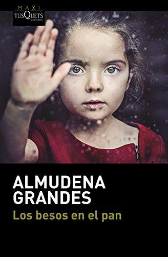 Los besos en el pan (serie Almudena Grandes, Band 1)