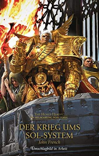 Der Krieg ums Sol-System: The Horus Heresy - Die Belagerung von Terra