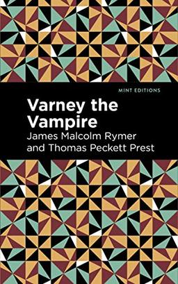 Varney the Vampire (Mint Editions―Horrific, Paranormal, Supernatural and Gothic Tales)