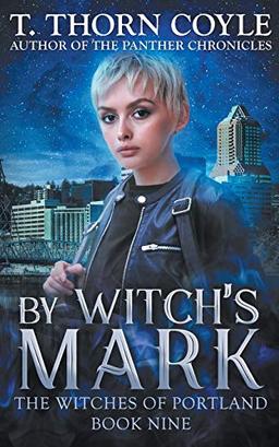 By Witch's Mark (The Witches of Portland, Band 9)