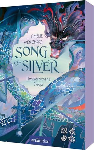 Song of Silver – Das verbotene Siegel (Song of Silver 1): Asiatische Fantasy mit Slow Burn Romance! Der Bestseller aus den USA endlich auf Deutsch