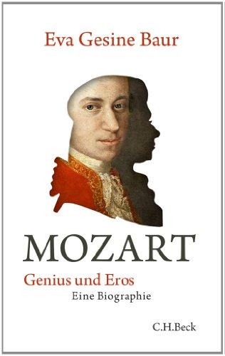 Mozart: Genius und Eros