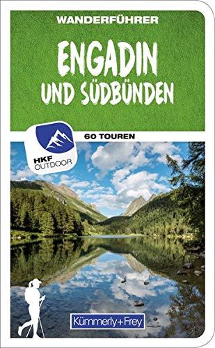 Engadin und Südbünden Wanderführer: Mit 60 Touren und Outdoor App (Kümmerly+Frey Freizeitbücher)