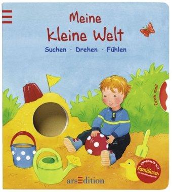 Fühlbuch: Meine kleine Welt: Suchen - Drehen - Fühlen