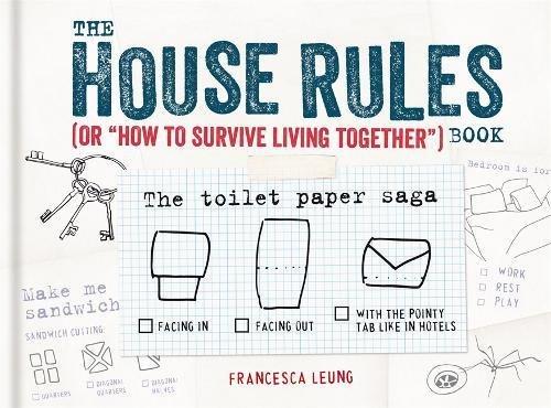 The House Rules Book: or How to Survive Living Together