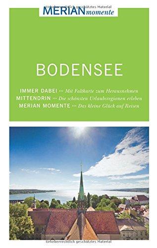 MERIAN momente Reiseführer Bodensee: Mit Extra-Karte zum Herausnehmen