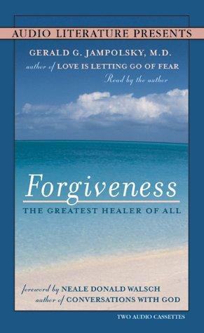 Forgiveness: The Greatest Healer of All