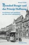 Hemshof-Boogie und das Prinzip Hoffnung. Geschichten und Anekdoten aus dem alten Ludwigshafen