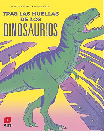 Tras las huellas de los dinosaurios (Fuera de Colección)