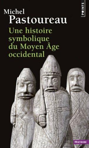 Une histoire symbolique du Moyen Age occidental