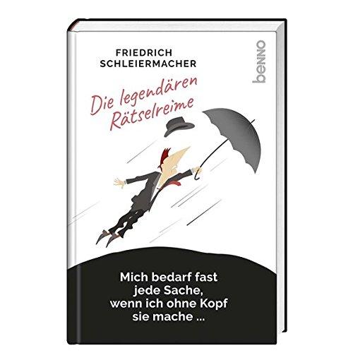 Die legendären Rätselreime: Mich bedarf fast jede Sache, wenn ich ohne Kopf sie mache