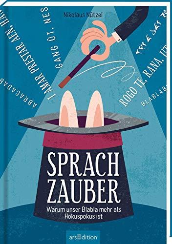 Sprachzauber: Warum unser Blabla mehr als Hokuspokus ist