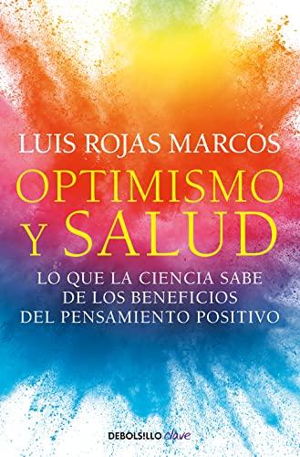 Optimismo y salud: Lo que la ciencia sabe de los beneficios del pensamiento positivo (Clave)