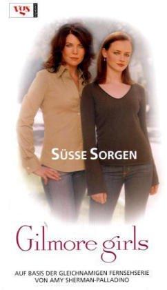 Gilmore Girls 10. Süße Sorgen