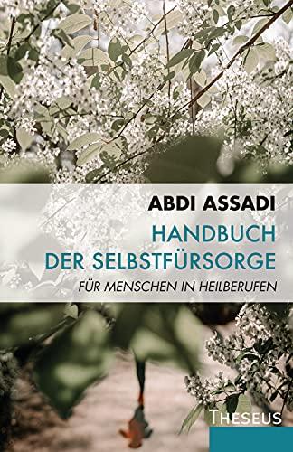 Handbuch der Selbstfürsorge: Für Menschen in Heilberufen