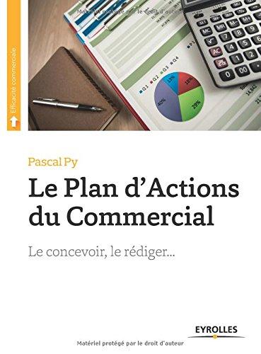 Le plan d'actions du commercial : le concevoir, le rédiger...