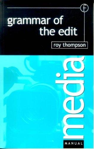 Grammar of the Edit (Columbia Critical Guides)